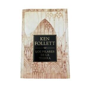 Los Pilares De La Tierra Ken Follett Spanish Ed. The Pillars of the Earth Book